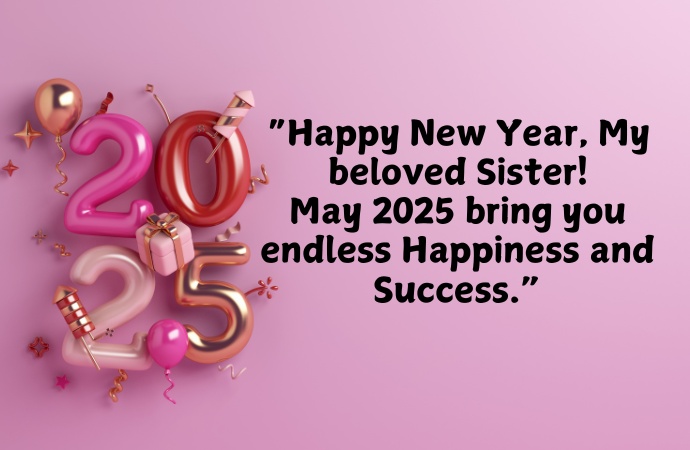 Happy New Year Wishes Messages For Sister 2025